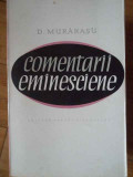 Comentarii Eminesciene - D. Murarasu ,304229