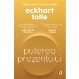 Puterea Prezentului. Editie De Colectie, Eckhart Tolle - Editura Curtea Veche