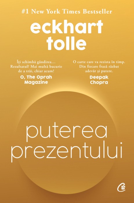 Puterea Prezentului. Editie De Colectie, Eckhart Tolle - Editura Curtea Veche