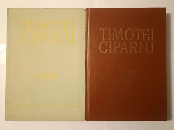 Timotei Cipariu - Opere I + II (2 vol.; ed. Carmen-Gabriela Pamfil; 1987)