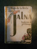 MAZO DE LA ROCHE - JALNA (editie veche)