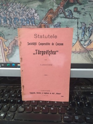 Statutele Societății Cooperative de consum T&amp;acirc;rgoviștea din T&amp;acirc;rgoviște, Tipografia, Librăria și Legătoria de cărți Viitorul, T&amp;acirc;rgoviște 1913, 054 foto