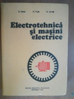 Electrotehnica si masini electrice- Fl. Manea M. Preda H. Gavrila foto