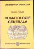 Climatologie Generala - Rodica Povara, Editura Fundații Romania de Maine, Geografie, Limba Romana, Stare Buna