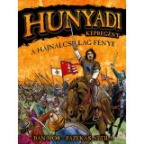 Hunyadi: A Hajnalcsillag f&eacute;nye - k&eacute;preg&eacute;ny - B&aacute;n M&oacute;r