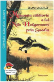 Minunata călătorie a lui Nils Holgersson prin Suedia - Paperback brosat - Selma Lagerl&ouml;f - Cartex