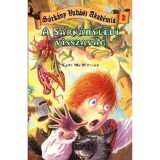 A s&aacute;rk&aacute;nyl&eacute;di visszav&aacute;g - S&aacute;rk&aacute;nyvad&aacute;sz Akad&eacute;mia 2. - Kate McMullen