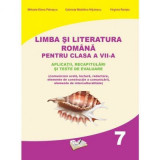 Limba si literatura romana pentru clasa a 7-a. Aplicatii, recapitulari si teste de evaluare - Mihaela Elena Patrascu