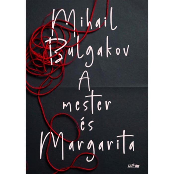 A mester &eacute;s Margarita - Mihail Bulgakov