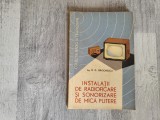 Instalatii de radioficare si sonorizare de mica putere de D.D.Grigorescu