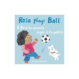 A Rosa Le Encanta Jugar a la Pelota/Rosa Plays Ball