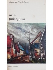 Aleksander Wojciechowski - Arta peisajului (Editia: 1974) foto