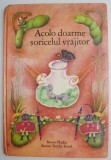 Acolo doarme soricelul vrajitor - Benno Pludra, Renate Totzke-Israel