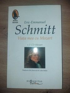 Viata mea cu Mozart- Eric-Emmanuel Schmitt