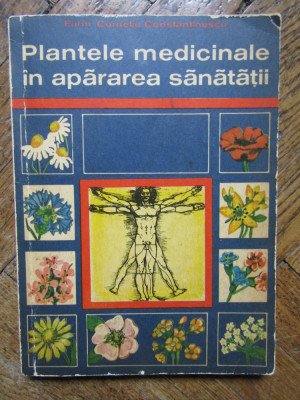 Corneliu Constantinescu -Plantele medicinale in apararea sanatatii foto