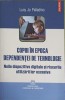 COPIII IN EPOCA DEPENDENTELOR DE TEHNOLOGIE. NOILE DISPOZITIVE DIGITALE SI RISCURILE UTILIZARII LOR EXCESIV-264945