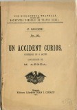 1699SPN Un accident curios de Carlo Goldoni, 1913, Brașov, cu semnătura olografă de proprietate a lui Dimitrie Gusti, 1932