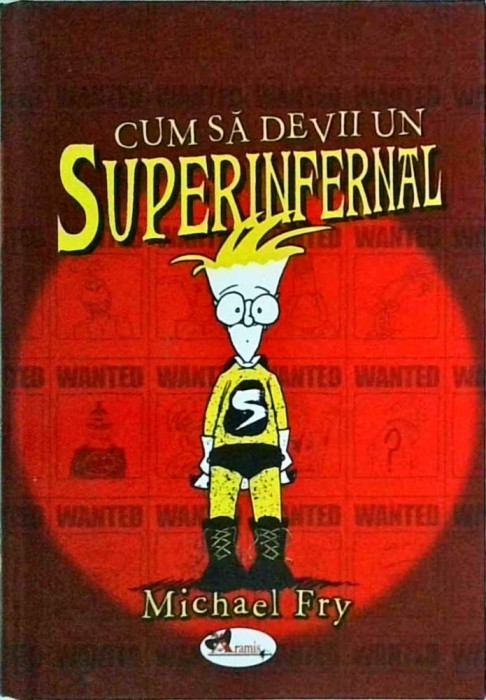 Michael Fry - Cum sa devii un superinfernal