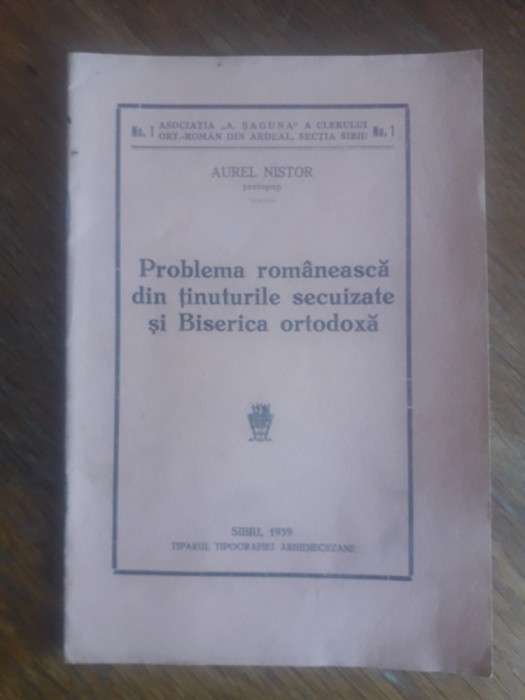 Problema romaneasca din tinuturile secuizate si Biserica ortodoxa 1939