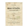 Dimitrie Bolintineanu, Viața lui Mihai Viteazul, 1863, București - Carte Veche Rară, Legată &icirc;n Piele