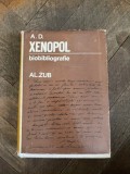 Al. Zub - A. D. Xenopol. Biobibliografie, 1973, 650 pagini, Editura Militara, dedicatie Radu Vulpe, Istorie