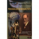 Psihanaliza si sexualitate - Sigmund Freud