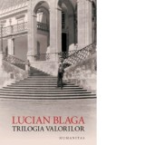 Trilogia valorilor - Lucian Blaga