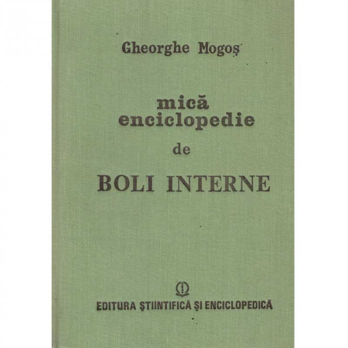 Gheorghe Mogos - Mica enciclopedie de boli interne - 111401