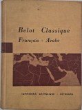 Dictionar Francez-Arab Ilustrat Belot Classique - Carte