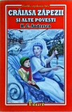 Hans Christian Andersen - Craiasa zapezii si alte povesti