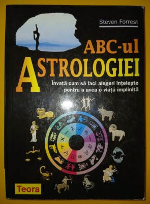 Steven Forrest - ABC-ul Astrologiei foto