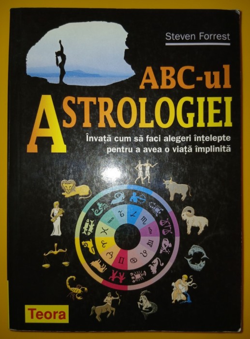 Steven Forrest - ABC-ul Astrologiei