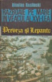 Razboaie pe mare in veacul al XVI-lea - Preveza si Lepanto -