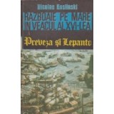 Razboaie pe mare in veacul al XVI-lea - Preveza si Lepanto -