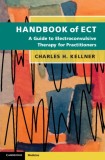 Handbook of Ect: A Guide to Electroconvulsive Therapy for Practitioners