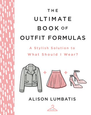 The Ultimate Book of Outfit Formulas: A Stylish Solution to What Should I Wear? foto