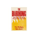 The Burning (Young Readers Edition): Black Wall Street and the Tulsa Race Massacre of 1921