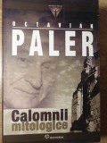 CALOMNII MITOLOGICE-OCTAVIAN PALER-279361