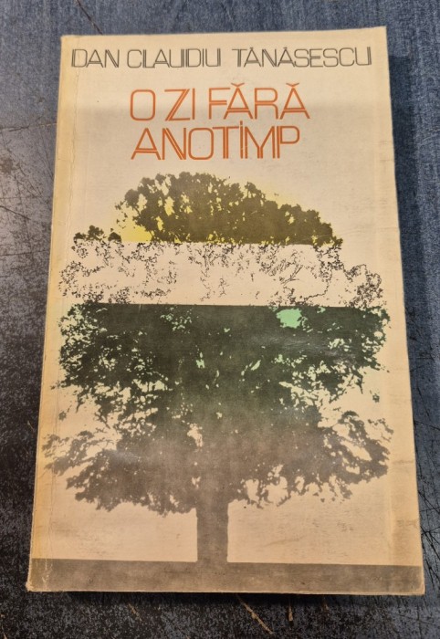 O zi fara anotimp Dan Claudiu Tanasescu cu autograf