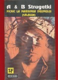 Arkadi si Boris Strugatki, &quot;Picnic la marginea drumului&quot; Nemira 1992