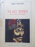 VLAD TEPES. MIT SI REALITATE ISTORICA-EMIL STOIAN-266625