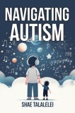 Navigating Autism: One child's journey