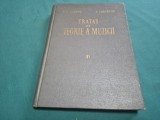 TRATAT DE TEORIE A MUZICII * V. GIULEANU * V. IUȘCEANU / 1963 * 4 3 1