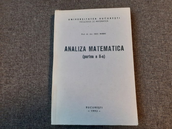 Nicu Boboc - Analiza matematica (partea a II-a) 1993