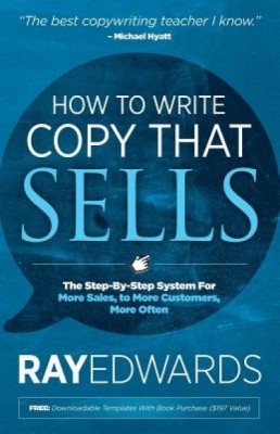 How to Write Copy That Sells: The Step-By-Step System for More Sales, to More Customers, More Often foto