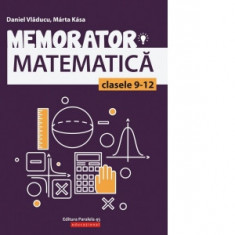 Memorator de matematica pentru clasele IX-XII