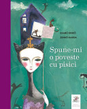 Spune-mi o poveste cu pisici. Antologie de basme și povești - Hardcover - Eniko Szabo, Karda Zenkő - Frontiera