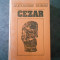 ALEXANDRE DUMAS - CEZAR (1991, editie cartonata)