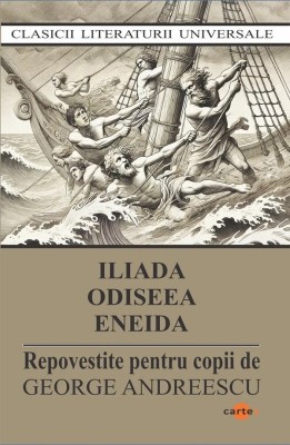 George Andreescu - Iliada Odiseea Eneida foto