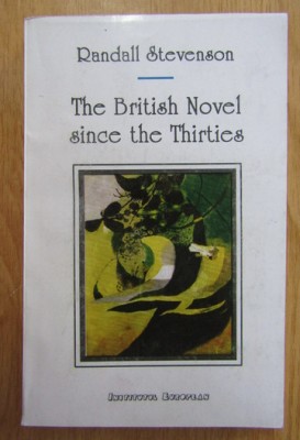 Randall Stevenson - The British Novel Since the Thirties foto